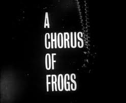 <span class="mw-page-title-main">A Chorus of Frogs</span> 24th episode of the 2nd season of The Avengers