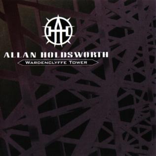 <i>Wardenclyffe Tower</i> (album) album by Allan Holdsworth