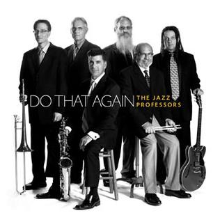 <i>Do That Again</i> 2013 studio album by The Jazz Professors