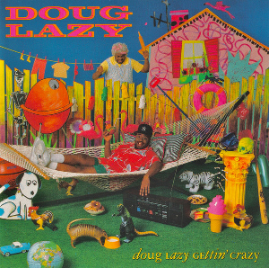 <i>Doug Lazy Gettin Crazy</i> 1990 studio album by Doug Lazy