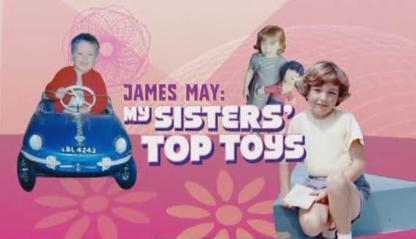 File:James May - My Sisters' Top Toys (title card).jpg