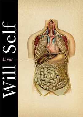 <i>Liver: A Fictional Organ with a Surface Anatomy of Four Lobes</i> book by Will Self