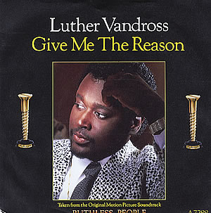 Give Me the Reason (song) 1986 single by Luther Vandross