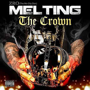 <i>Melting the Crown</i> 2015 studio album by Z-Ro