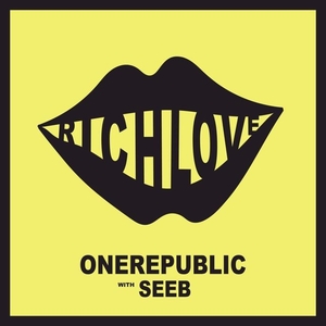 Rich Love 2017 single by OneRepublic and Seeb