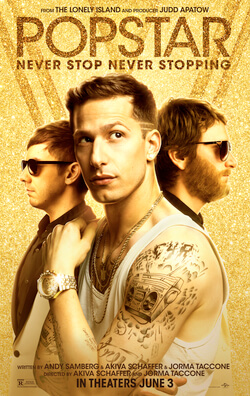 <i>Popstar: Never Stop Never Stopping</i> 2016 American mockumentary comedy film