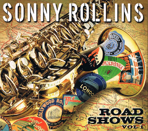 <i>Road Shows, Vol. 1</i> 2008 live album by Sonny Rollins