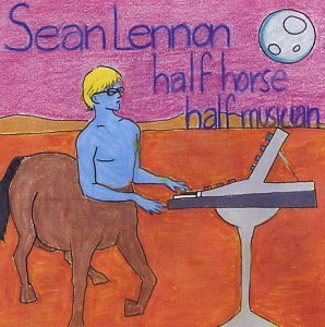 <i>Half Horse, Half Musician</i> 1999 EP by Sean Lennon