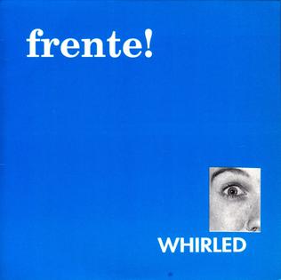 <i>Whirled</i> (EP) 1991 EP by Frente!