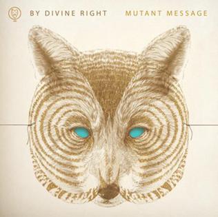 <i>Mutant Message</i> 2009 studio album by By Divine Right