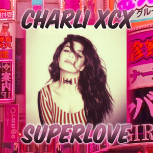 <span class="mw-page-title-main">SuperLove</span> 2013 single by Charli XCX