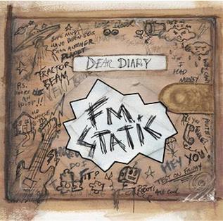 <i>Dear Diary</i> (FM Static album) 2009 studio album by FM Static