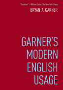 <i>Garners Modern English Usage</i> Usage dictionary and style guide by American writer Bryan A. Garner