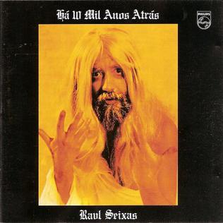 <i>Há 10 Mil Anos Atrás</i> 1976 studio album by Raul Seixas