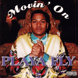 Movin' On (Playa Fly album) - Wikipedia