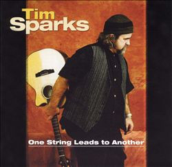 <i>One String Leads to Another</i> 1999 studio album by Tim Sparks