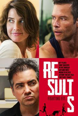 <i>Results</i> (film) 2015 American film