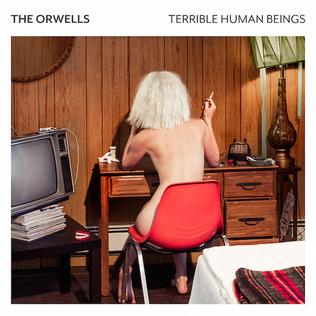 <i>Terrible Human Beings</i> 2017 studio album by The Orwells