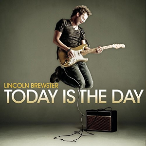 <i>Today Is the Day</i> (Lincoln Brewster album) 2008 studio album by Lincoln Brewster