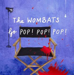 <i>The Wombats Go Pop! Pop! Pop!</i> 2007 EP by The Wombats