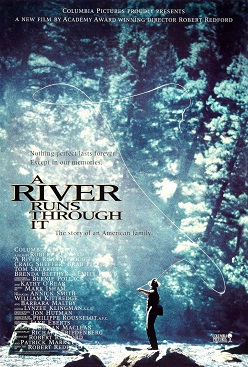 <i>A River Runs Through It</i> (film) 1992 film by Robert Redford