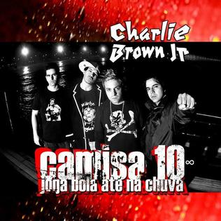 <i>Camisa 10 Joga Bola Até na Chuva</i> 2009 studio album by Charlie Brown Jr.