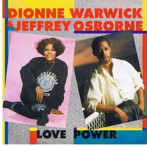 Love Power (Dionne Warwick song) 1987 single by Dionne Warwick and Jeffrey Osborne