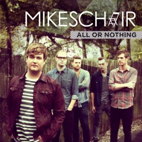 <i>All or Nothing</i> (Mikeschair album) 2014 studio album by Mikeschair