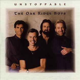 <i>Unstoppable</i> (The Oak Ridge Boys album) 1991 studio album by The Oak Ridge Boys
