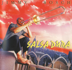 <i>Salsa Dura</i> (album) 1999 studio album by Jimmy Bosch