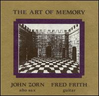 <i>The Art of Memory</i> (album) Live album by John Zorn and Fred Frith