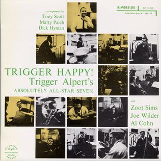 <i>Trigger Happy!</i> 1956 studio album by Trigger Alpert