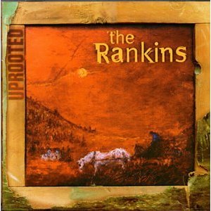 <i>Uprooted</i> (The Rankin Family album) 1998 studio album by The Rankins