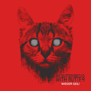 <i>Wieder geil!</i> 2015 studio album by We Butter the Bread with Butter