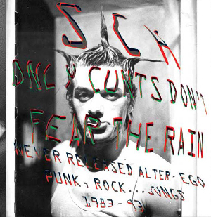 <i>Only Cunts Dont Fear the Rain</i> 2006 compilation album by SCH