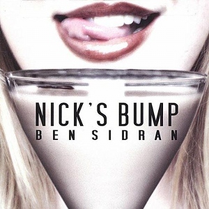 <i>Nicks Bump</i> 2004 studio album by Ben Sidran