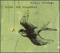 <i>Blink the Brightest</i> 2005 studio album by Tracy Bonham