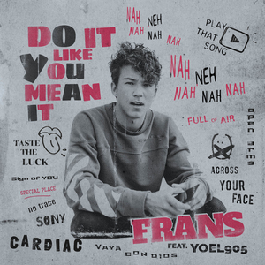 <span class="mw-page-title-main">Do It Like You Mean It</span> 2019 single by Frans featuring Yoel905