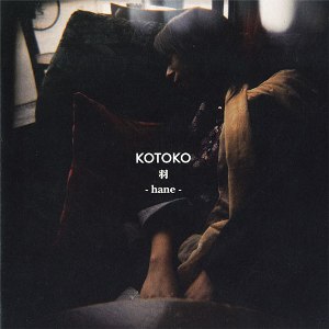 <i>Hane</i> (Kotoko album) 2004 studio album by Kotoko