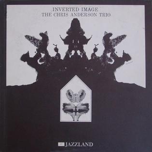 <i>Inverted Image</i> 1961 studio album by Chris Anderson Trio