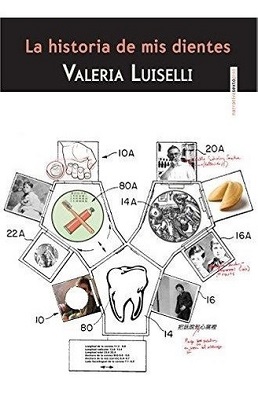 <i>The Story of My Teeth</i> 2013 novel by Valeria Luiselli