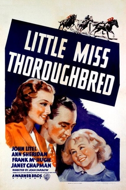 <i>Little Miss Thoroughbred</i> 1938 film by John Farrow