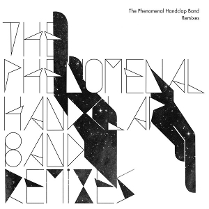 <i>Remixes</i> (Phenomenal Handclap Band album) 2010 remix album by Phenomenal Handclap Band