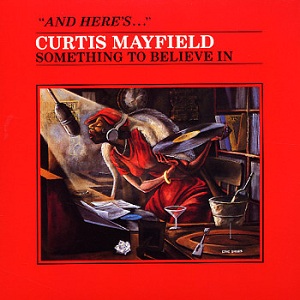 Something to Believe In (Curtis Mayfield album) - Wikipedia