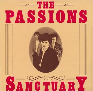 <i>Sanctuary</i> (The Passions album) 1982 studio album by The Passions