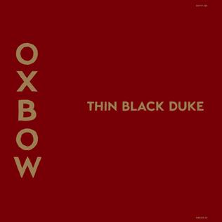 <i>Thin Black Duke</i> 2017 studio album by Oxbow
