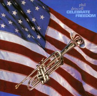 <i>Celebrate Freedom</i> 1984 studio album by Phil Driscoll
