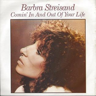 <span class="mw-page-title-main">Comin' In and Out of Your Life</span> 1981 single by Barbra Streisand