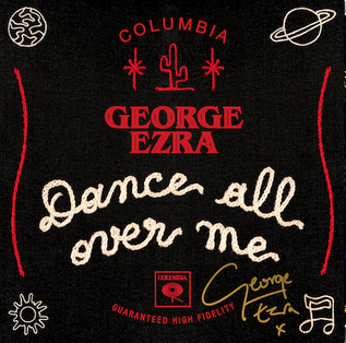 <span class="mw-page-title-main">Dance All Over Me</span> 2022 single by George Ezra