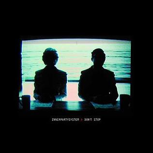 <span class="mw-page-title-main">Don't Stop (Innerpartysystem song)</span> 2008 single by Innerpartysystem